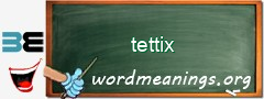 WordMeaning blackboard for tettix